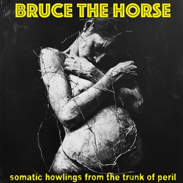 Somatic Howlings From the Trunk of Peril