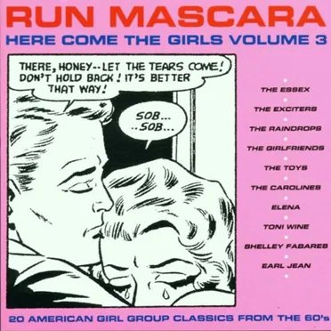 Here Come the Girls, Volume 3: Run Mascara by Various Artists - album cover