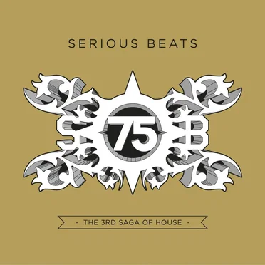 Serious Beats 75: The 3rd Saga of House by Various Artists - album cover