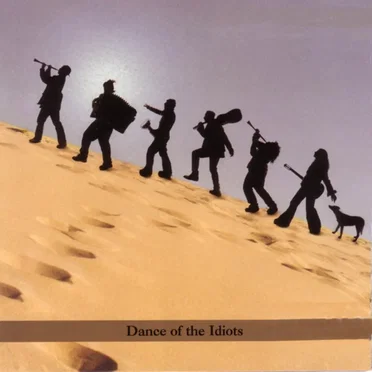 Dance of the Idiots