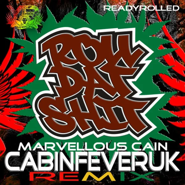 Roll Dat S**T (Cabin Fever UK Remixes)