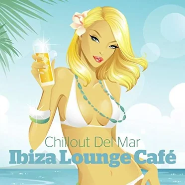 Chillout del Mar Ibiza Lounge Cafe by Various Artists - album cover
