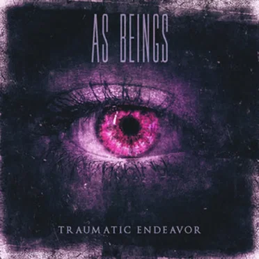 Traumatic Endeavor by As Beings - album cover