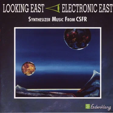 Looking East - Electronic East: Synthesizer Music From ČSFR by Various Artists - album cover