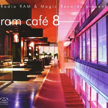 Radio RAM & Magic Records Present RAM Café 8 by Various Artists - album cover