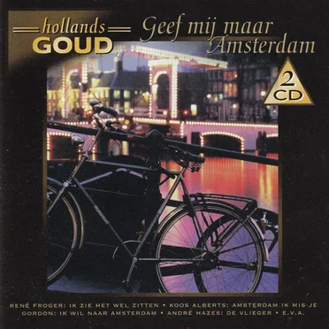 Hollands goud: Geef mij maar Amsterdam by Various Artists - album cover