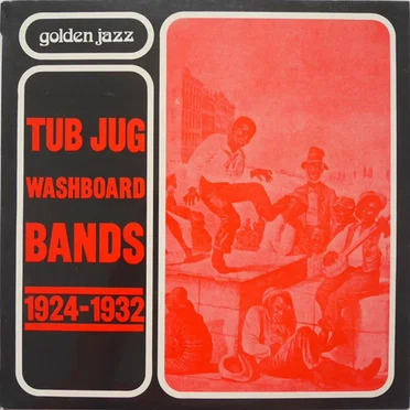 Tub Jug Washboard Bands 1924-1932 by Various Artists - album cover
