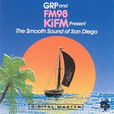 GRP and FM98 KIFM Present the Smooth Sound of San Diego 1 by Various Artists - album cover
