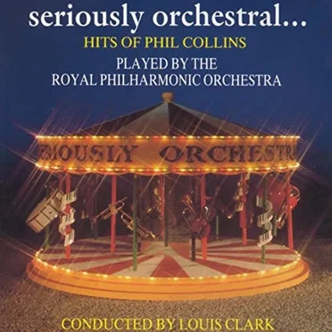 Seriously Orchestral… Hits of Phil Collins