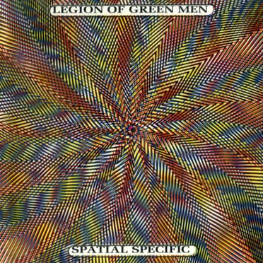 Spatial Specific by Legion of Green Men - album cover