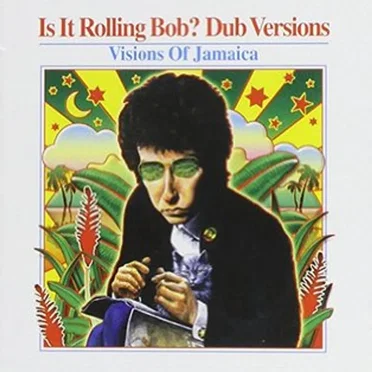Is It Rolling Bob? Dub Versions: Visions of Jamaica by Various Artists - album cover