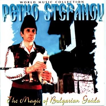 The magic of Bulgarian Gaida by Petro Stefanov - album cover