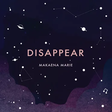 Disappear by Makaena Durias - album cover