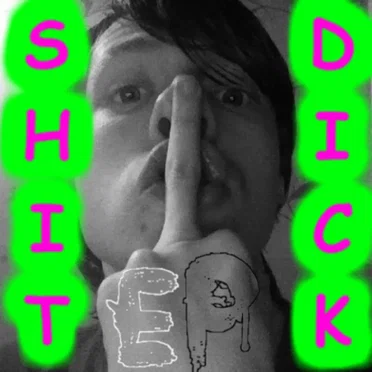 The ShitDick EP by The Shitdick Collective - album cover