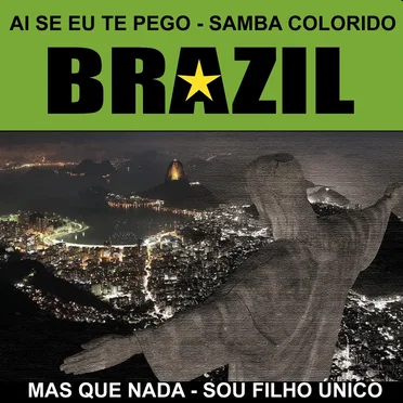 Brazil … ai se eu te pego (Samba colorido) by Various Artists - album cover