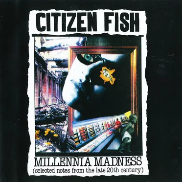 Millennia Madness by Citizen Fish - album cover