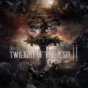 Dan Carlin's Hardcore History #70, “Twilight of the Aesir II” by Dan Carlin - album cover