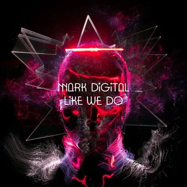 Like We Do by Mark Digital - album cover