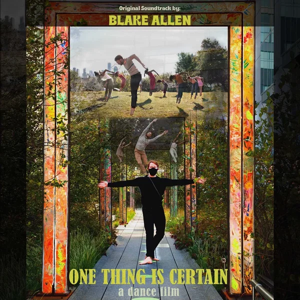 One Thing is Certain: A Dance Film (Original Motion Picture Soundtrack)