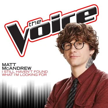 The Voice: I Still Haven’t Found What I’m Looking For