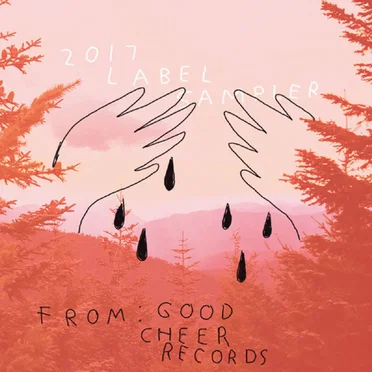 Good Cheer Records 2017 Label Sampler by Various Artists - album cover