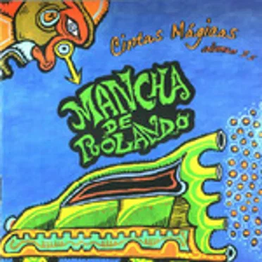 Cintas mágicas, volumen II by La Mancha de Rolando - album cover