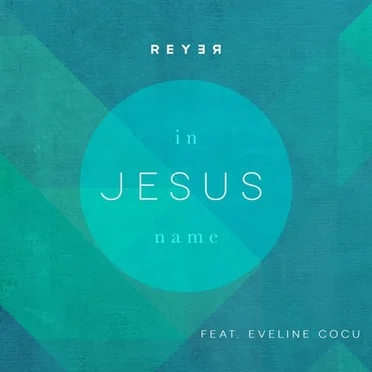 In Jesus Name (Reyer remix)