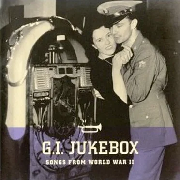 G.I. Jukebox: Songs From World War II by Various Artists - album cover