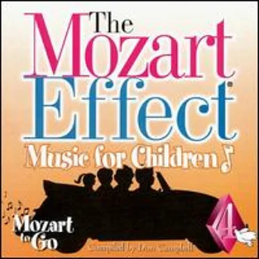 The Mozart Effect: Music for Children, Volume 4: Mozart To Go