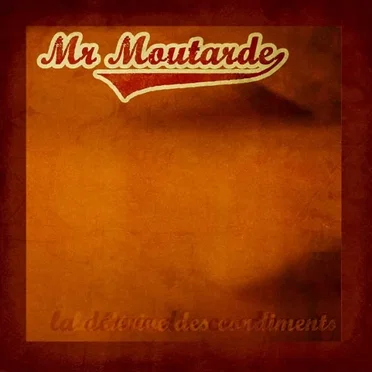 La Dérive des Condiments by Monsieur Moutarde - album cover