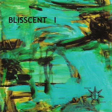 Blisscent I by Various Artists - album cover