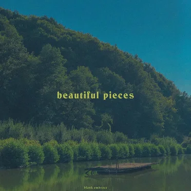 Beautiful Pieces