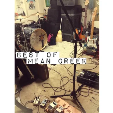 "Best Of" Mean Creek