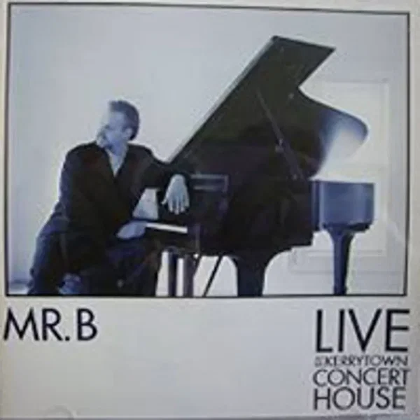 Mr. B Live at Kerrytown Concert House