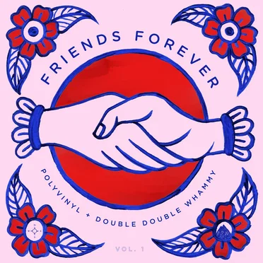 Friends Forever Vol. 1: Polyvinyl + Double Double Whammy by Various Artists - album cover