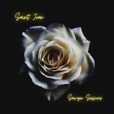 Sawyer Sessions by Saint Joan - album cover