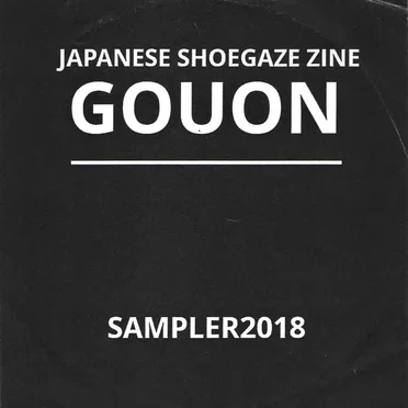 Japanese Shoegaze Zine GOUON - Sampler2018 by Various Artists - album cover