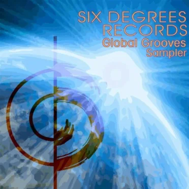 Six Degrees Records Global Grooves Sampler by Various Artists - album cover
