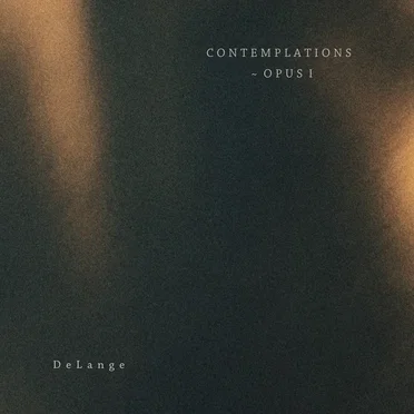 Contemplations ~ Opus I by DeLange - album cover