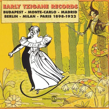 Early Tzigane Records: Budapest - Monte-Carlo - Madrid - Berlin - Milan - Paris 1898-1922 by Various Artists - album cover