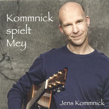 Kommnick spielt Mey by Jens Kommnick - album cover