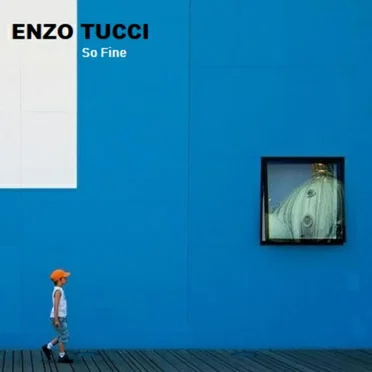 So Fine by Enzo Tucci - album cover