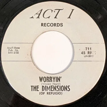 Worryin' / Time Is On My Side by The Dimensions (Of Refugio) - album cover
