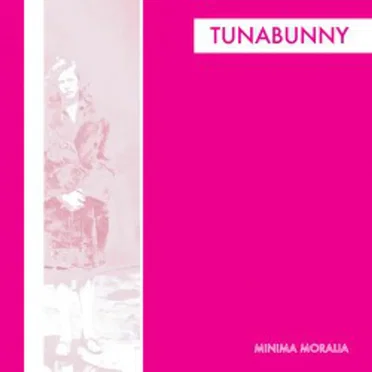 Minima Moralia by Tunabunny - album cover