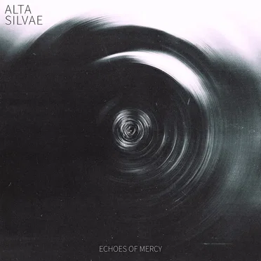 Echoes of Mercy by Alta Silvae - album cover