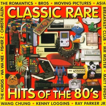 Classic Rare Hits of the 80’s by Various Artists - album cover