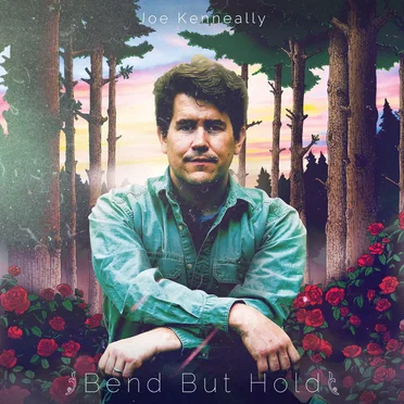 Bend But Hold by Joe Kenneally - album cover
