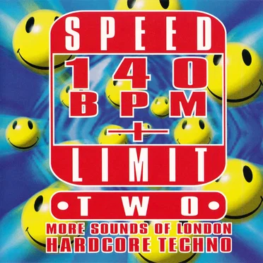 Speed Limit 140 BPM+ Two: More Sounds of London Hardcore Techno by Various Artists - album cover