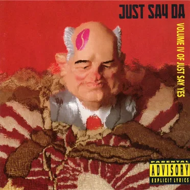 Just Say Yes, Volume IV: Just Say Da by Various Artists - album cover