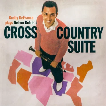 Buddy DeFranco Plays Nelson Riddle's Cross-Country Suite